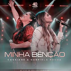 Baixar Música Gospel Minha Bênção (Ao Vivo) - Cassiane, Gabriela Rocha